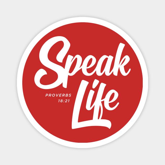 Speak Life T-Shirt Magnet by LinesOfCharacter